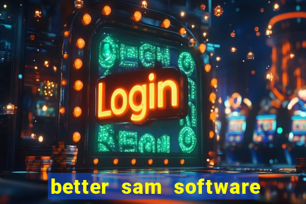 better sam software automatic mouth